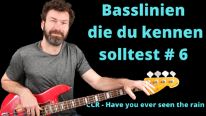 Bassline - CCR - Have you ever seen the rain